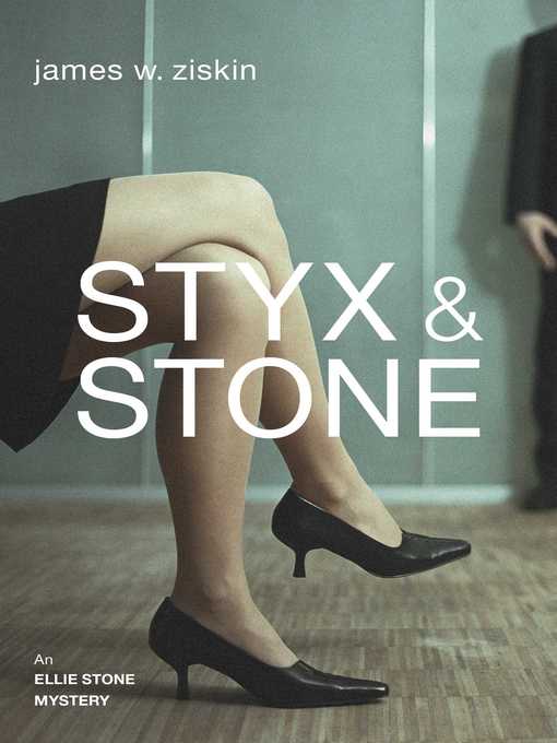 Title details for Styx & Stone by James W. Ziskin - Available